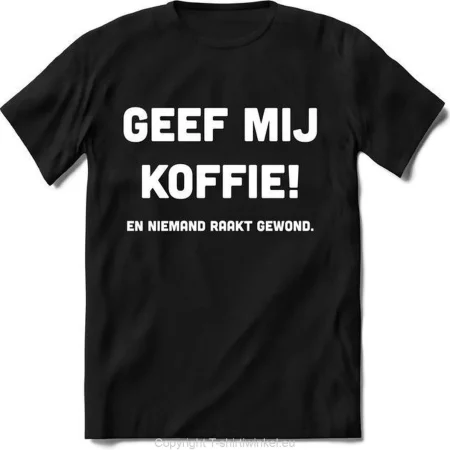 T-shirt - Geef mij koffie!