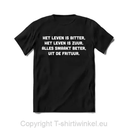 T-shirt - Het Leven Is Bitter