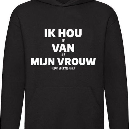 Ik hou er van als mijn vrouw Vodka voor me haalt Hoodie