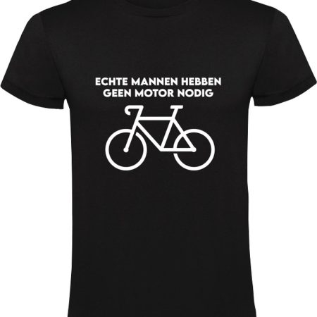 T-shirt - Echte mannen hebben geen motor nodig