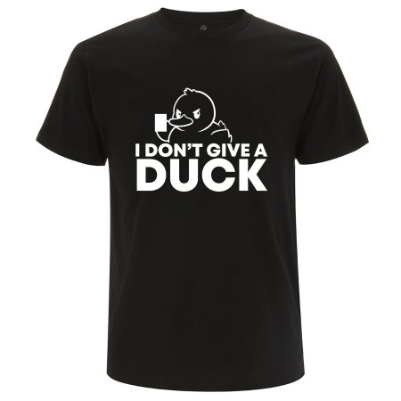 T-shirt - I don't give a duck